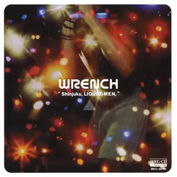 WRENCH / レンチ / Shinjuku,LIQUID,MEN,[MEG-CD]