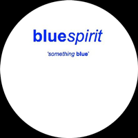 BLUE SPIRIT / SOMETHING BLUE