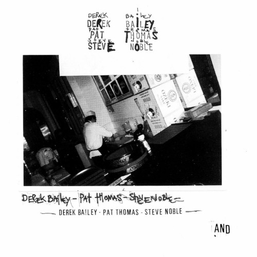 DEREK BAILEY / デレク・ベイリー / AND