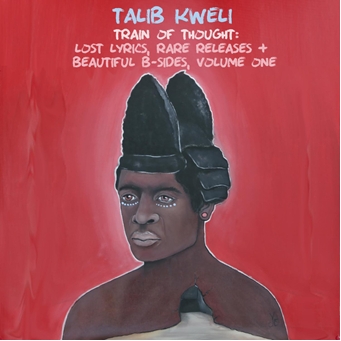 TALIB KWELI / タリブ・クウェリ / TRAIN OF THOUGHT: LOST LYRICS, RARE RELEASES & BEAUTIFUL B-SIDES VOL.1"LP"