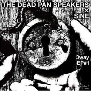 DEAD PAN SPEKAERS / SiNE / 3wayEP #1