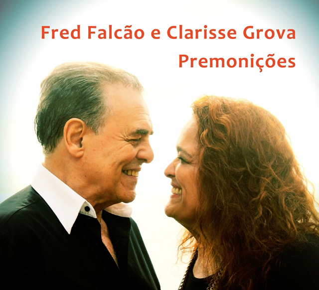 FRED FALCAO E CLARISSE GROVA / フレッヂ・ファルカォン & クラリッセ・グローヴァ / PREMINICOES