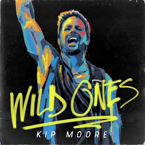 KIP MOORE / WILD ONES