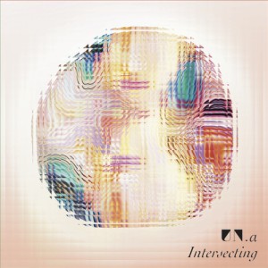 UN.A / INTERSECTING