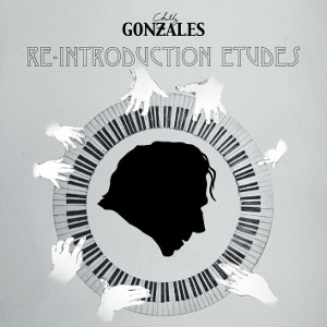 GONZALES (CHILLY GONZALES) / ゴンザレス (チリー・ゴンザレス) / Re-Introduction Etudes / リイントロダクション・エチュード