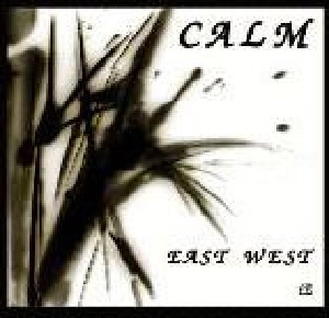 CALM / カーム / EAST WEST