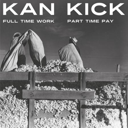 KANKICK / カンキック / FULL TIME WORK, PART TIME PAY "2LP"