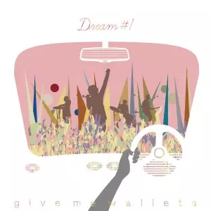 give me wallets / Dream#1 