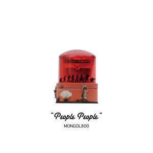 MONGOL800 / People People