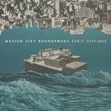 MOTION CITY SOUNDTRACK / モーションシティーサウンドトラック / PANIC STATIONS