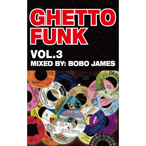 湖山MIXCDD.L aka Bobo James - Ghetto Funk vol.0〜3
