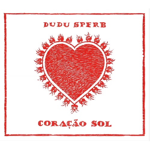DUDU SPERB / ドゥドゥ・スペルブ / CORACAO SOL
