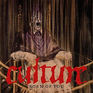 CULTURE (US) / カルチャー / BORN OF YOU (LP)