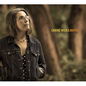 CARRIE WICKS / キャーリー・ウィックス / Maybe