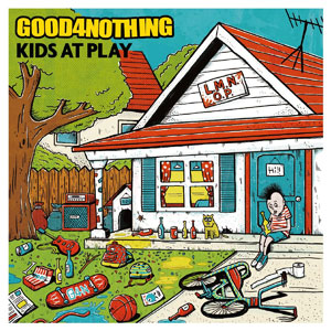 GOOD 4 NOTHING / KIDS AT PLAY