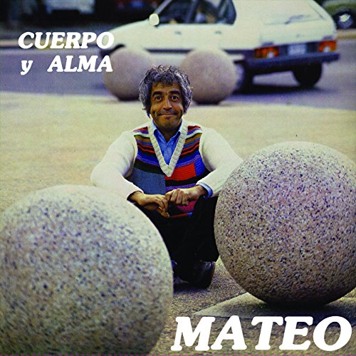 EDUARDO MATEO / エドゥアルド・マテオ / CUERPO Y ALMA
