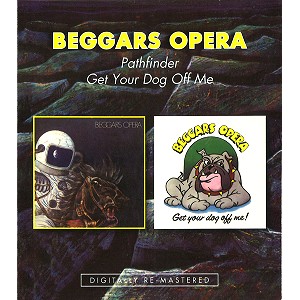 BEGGAR'S OPERA / ベガーズ・オペラ / PATHFINDER/GET YOUR DOG OFF ME - DIGITAL REMASTER