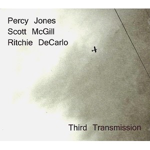 PERCY JONES/SCOTT McGILL/RITCHIE DeCARLO / パーシー・ジョーンズ/スコット・マッギル/リッチー・デ・カルロ  / THIRD TRANSMISSION