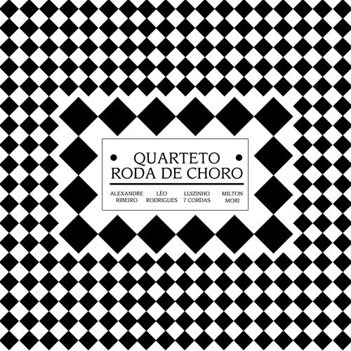 QUARTETO RODA DE CHORO / クアルテート・ホーダ・ヂ・ショーロ / RODA DE CHORO