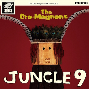 THE CRO-MAGNONS / ザ・クロマニヨンズ / JUNGLE 9(アナログ)     