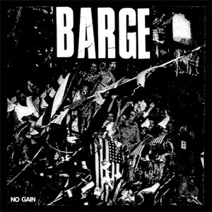 BARGE / NO GAIN (7")
