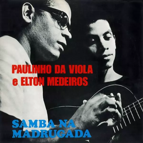 PAULINHO DA VIOLA & ELTON MEDEIROS / パウリーニョ・ダ