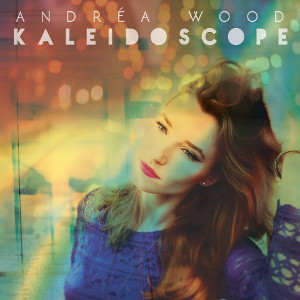 ANDREA WOOD / Kaleidoscope