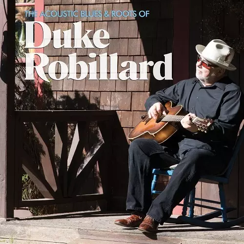 DUKE ROBILLARD / デューク・ロビラード / ACOUSTIC BLUES & ROOTS OF DUKE ROBILLARD