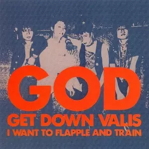 THE GOD / ゴッド / ちょっと、たりない GET DOWN VALIS