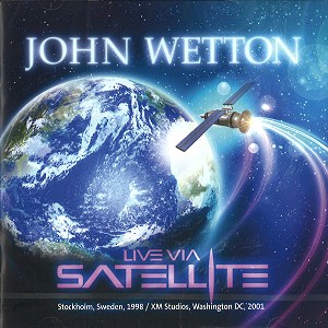 JOHN WETTON / ジョン・ウェットン / LIVE VIA SATELLITE