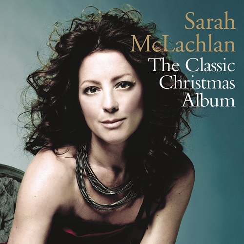 SARAH MCLACHLAN / サラ・マクラクラン / THE CLASSIC CHRISTMAS ALBUM