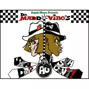Dr.MADD VIBE / SKA DU AU SKA DON'T