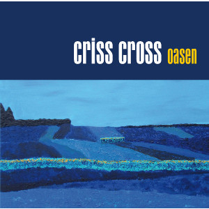 CRISS CROSS / クリス・クロス / Oasen