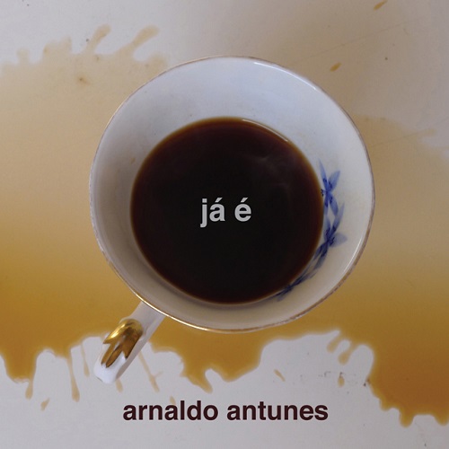ARNALDO ANTUNES / アルナルド・アントゥネス / JA E