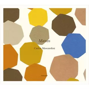 CARLOS MOSCARDINI / カルロス・モスカルディーニ / マノス
