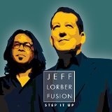 JEFF LORBER / ジェフ・ローバー / STEP IT UP 