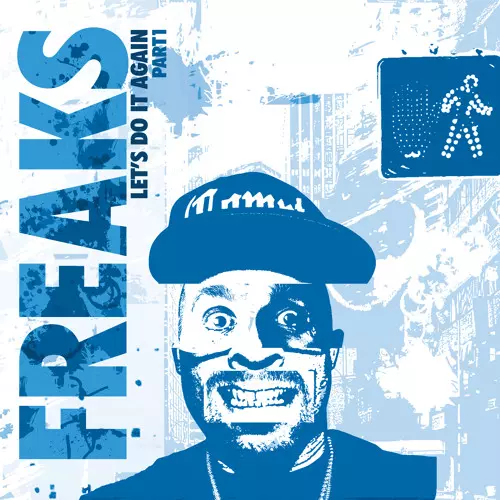FREAKS (TECHNO) / LET'S DO IT AGAIN (PART 1)