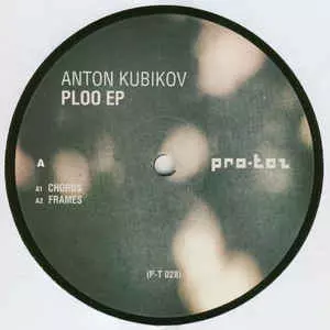 ANTON KUBIKOV / PLOO EP