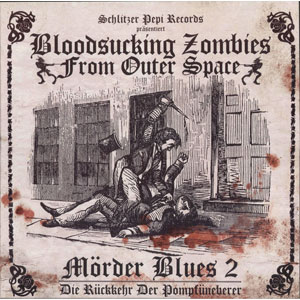 BLOODSUCKING ZOMBIES FROM OUTER SPACE / ブラッドサッキングゾンビーズフロムアウタースペース / MORDER BLUES 2 (LP)
