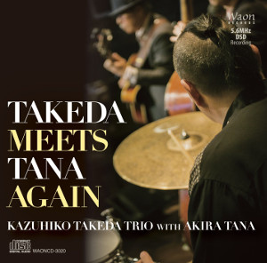 KAZUHIKO TAKEDA / 竹田一彦 / TAKEDA MEETS TANA AGAIN / タケダ・ミーツ・タナ・アゲイン