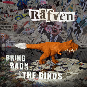 RAFVEN / よみがえれ!キツネザウルス~Bring Back The Dinos