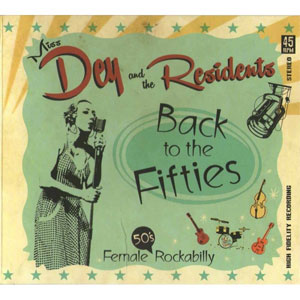 MISS DEY AND THE RESIDENTS / BACK TO THE FIFTIES