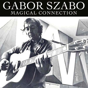 GABOR SZABO / ガボール・ザボ / Magical Connection