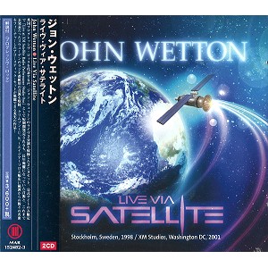 JOHN WETTON / ジョン・ウェットン / ライヴ・ヴィア・サテライト