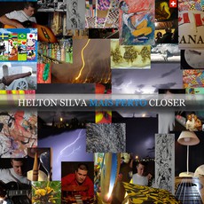 HELTON SILVA / エルトン・シルヴァ / MAIS PERTO - CLOSER
