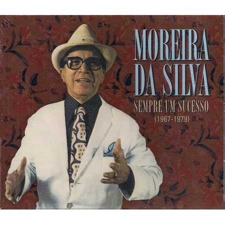 MOREIRA DA SILVA / モレイラ・ダ・シルヴァ / SEMPRE UM SUCESSO 1967-1979