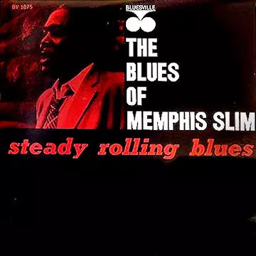 MEMPHIS SLIM / メンフィス・スリム / STEADY ROLLING BLUES