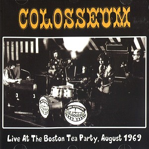 COLOSSEUM (JAZZ/PROG: UK) / コロシアム / LIVE AT THE BOSTON TEA PARTY, AUGUST 1969 - REMASTER