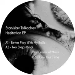 STANISLAV TOLKACHEV / HESITATIONS
