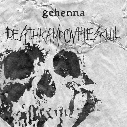 GEHENNA (US) / DEATHKAMP OV THE SKULL (7")